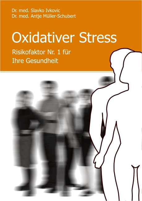 Buch: Oxidativer Stress - Risikofaktor Nr. 1 für Ihre Gesundheit!