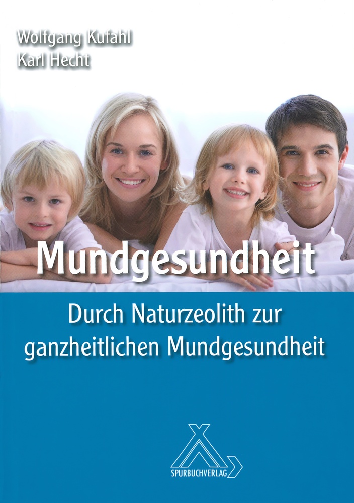 Mundgesundheit, Durch Naturzeolith zur ganzheitlichen Mundgesundheit